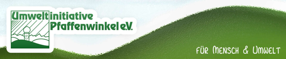 Umweltinitiative Pfaffenwinkel